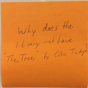 Why does the library not have "The Tree" by Colin Tudge?