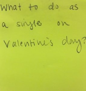 What to do as a single on Valentine's day?