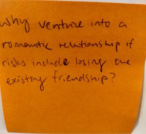 Why venture into a romantic relationship if risks include losing the existing friendship?