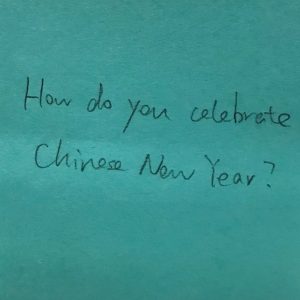 How do you celebrate Chinese New Year?