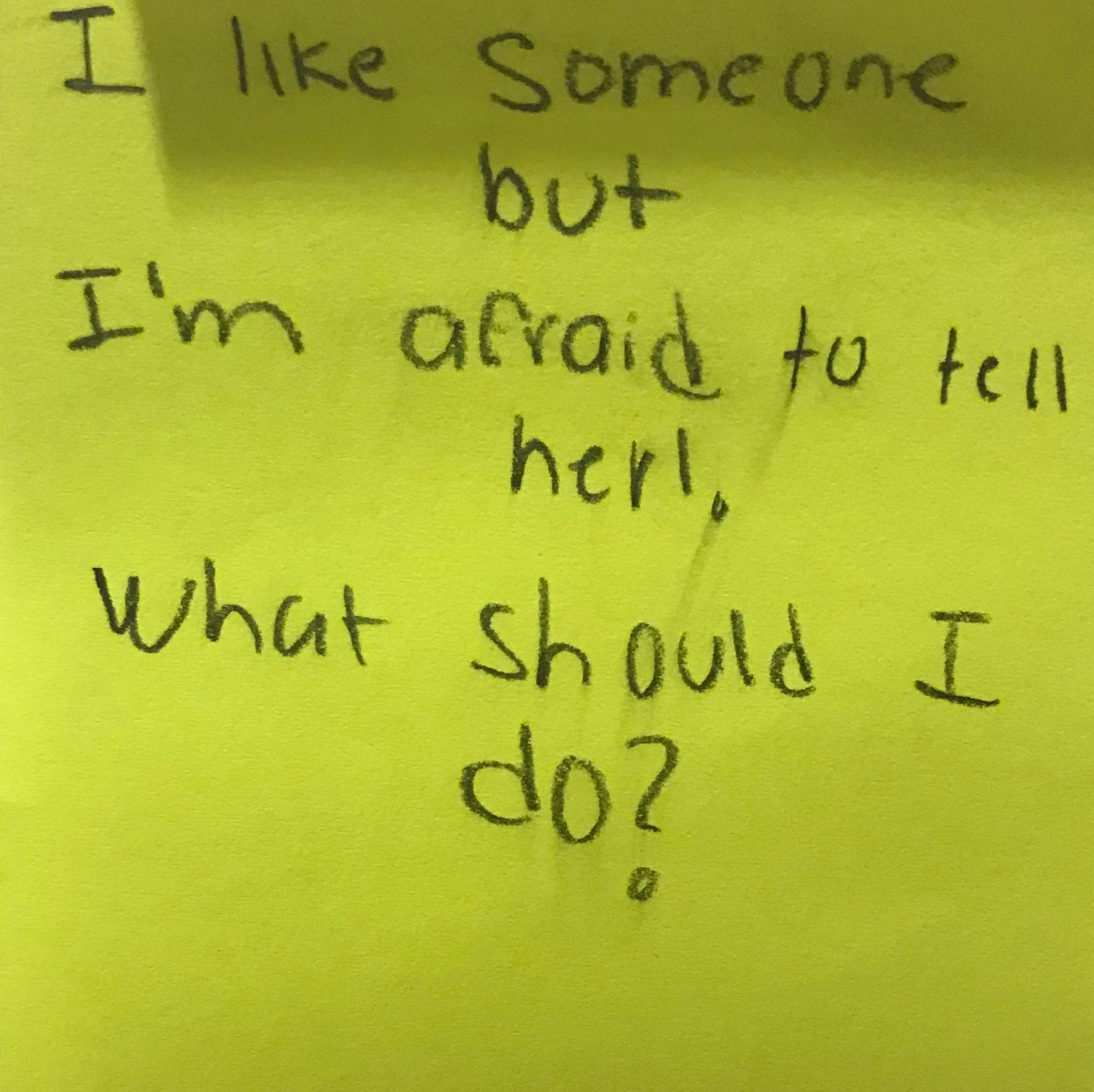 I Like Someone But I Am Afraid To Tell Her What Should I Do The 