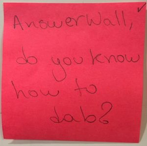 Answer Wall, do you know how to dab?