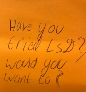 Have you tried LSD? Would you want to?