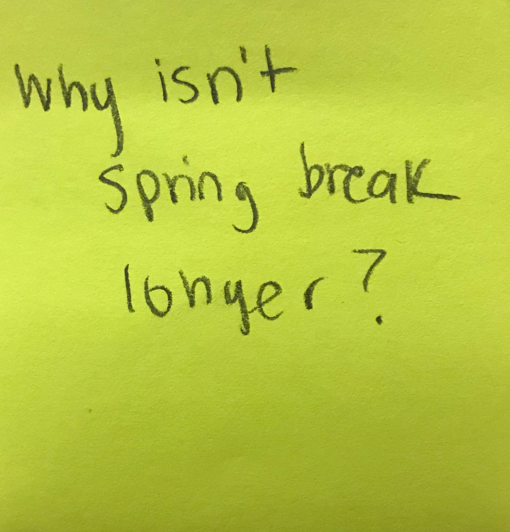 why-isn-t-spring-break-longer-the-answer-wall