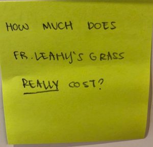 How much does Fr. Leahy's grass really cost?