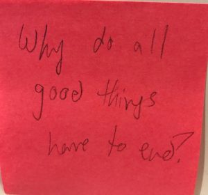 Why do all good things have to end?