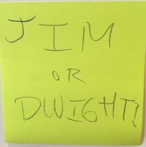 JIM or DWIGHT?