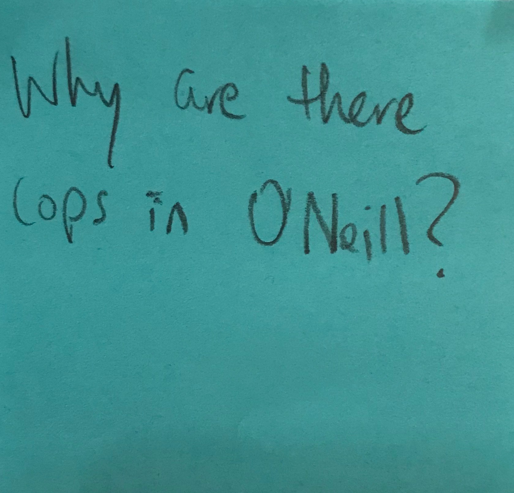 Why Are There Cops In O Neill The Answer Wall