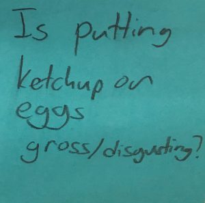 Is putting ketchup on eggs gross/disgusting?