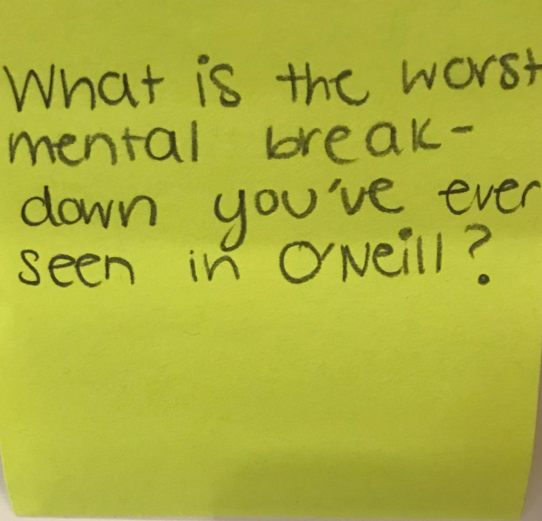 What Is The Worst Mental Breakdown You ve Ever Seen In O Neill The 