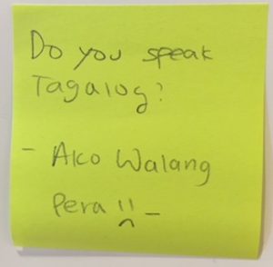 Do you speak Tagalog? -Ako Walang Pera :( -