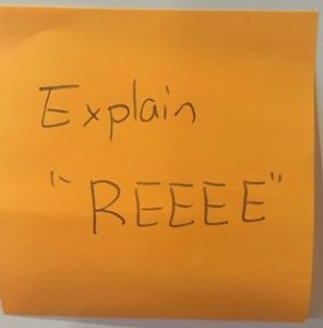 Explain "REEEE"