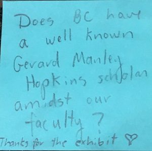 Does BC have a well known Gerard Manley Hopkins scholars amidst our faculty? Thanks for the exhibit <3 
