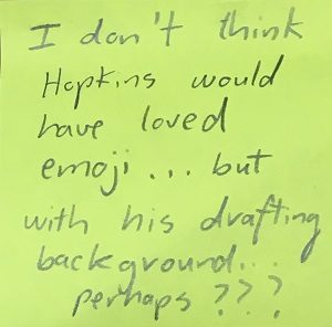 I don’t think Hopkins would have loved emoji…but with his drafting ...