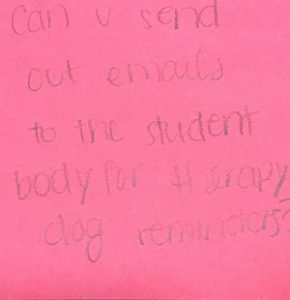 Can you send out emails to the student body for therapy dog reminders?