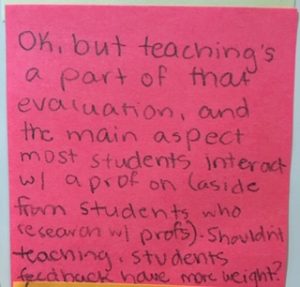 OK, but teaching's a part of that evaluation, and the main aspect most students interact w/ a prof on (aside from students who research w/profs). Shouldn't teaching students feedback have more weight?