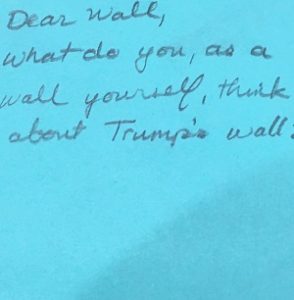 Dear Wall, What do you, as a wall yourself, think about Trump's wall?