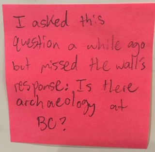I asked this question a while ago but missed the wall's response: Is there archaeology at BC?