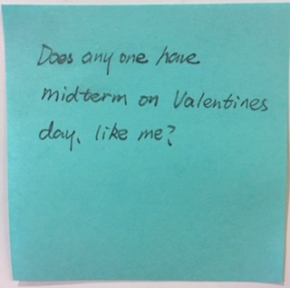 Does anyone have midterm on Valentines day, like me?
