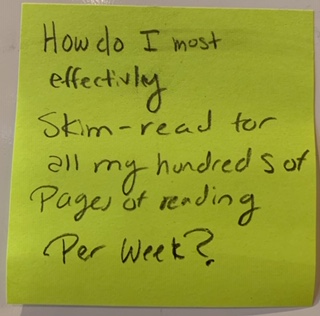 How do I most effectively skim-read for all my hundreds of pages of reading per week?