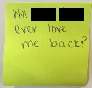 Will _____ _____ ever love me back?