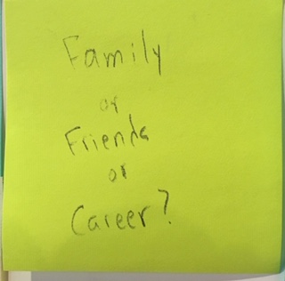 Family or Friends or Career?