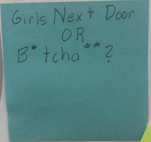 Girls Next Door OR B*tcha**?