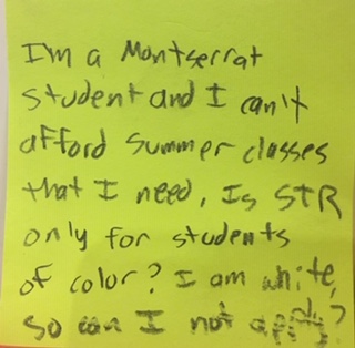 I'm a Montserrat student and I can't afford summer classes that I need. Is STR only for students of color? I am white, so can I not apply?