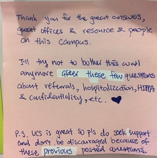 Thank you for the great answers, great offices & resource & people on this campus. I'll try not to bother this wall anymore after these few questions about referrals, hospitalization, HIPAA, & confidentiality, etc. ❤️ P.S. UCS is great so pls do seek support and don't be discouraged because of these previous posted questions.