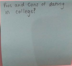 Pros and cons of dating in college?