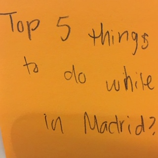 Top 5 things to do while in Madrid?