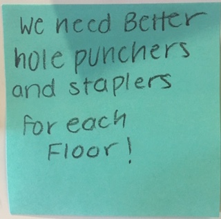We need better hole punchers and staplers for each floor!