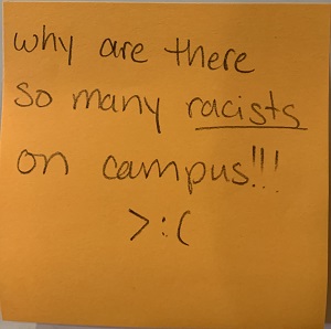 Why are there so many racists on campus!!! (frown emoji)