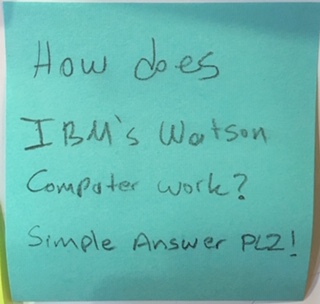 How does IBM's Watson Computer work? [Response: Simple Answer PL2!]