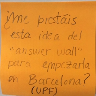 ¿Me prestáis esta idea del "answer wall" para empezarla en Barcelona? (UPF)