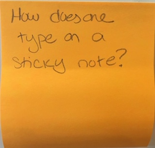 How does one type on a sticky note?
