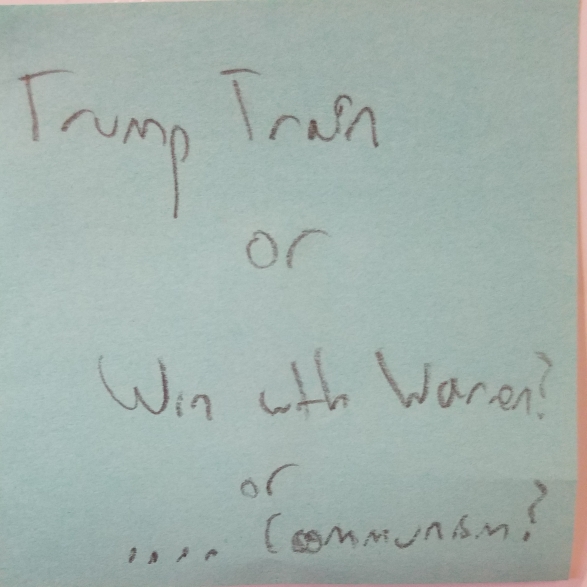 Trump Train or Win with Warren? or .... Communism?