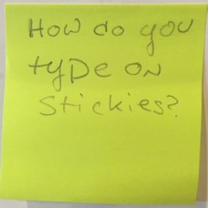 How do you type on stickies? – The Answer Wall