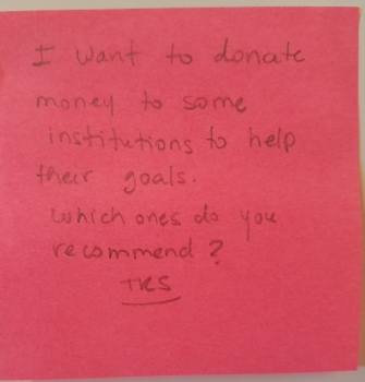 I want to donate money to some institutions to help their goals. Which ones do you recommend?