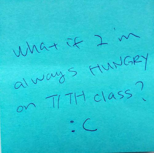 What if I'm always hungry on TI TH class? :(