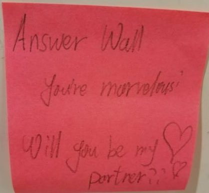 Answer Wall you're marvelous! Will you be my partner??