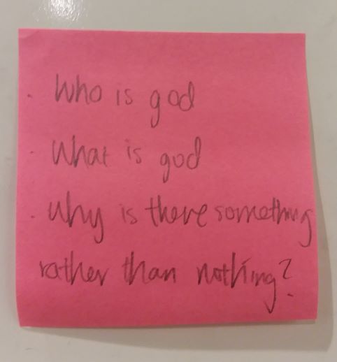 -Who is god. -What is god. -Why is there something rather than nothing?