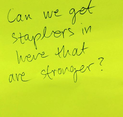 Can we get staplers in here that are stronger?