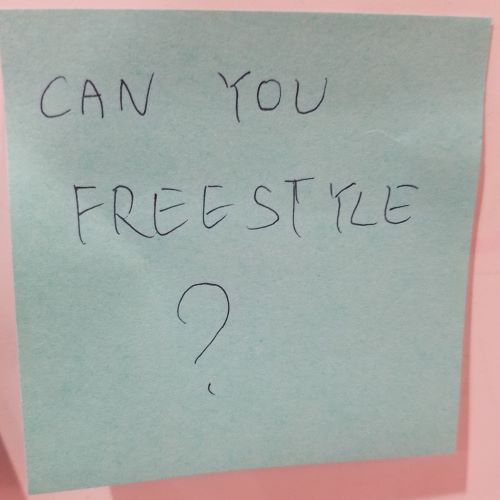 Can you freestyle?