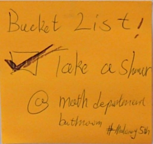 Bucket List! (filled checkbox) Take a shower @ math department bathroom #Maloney5th