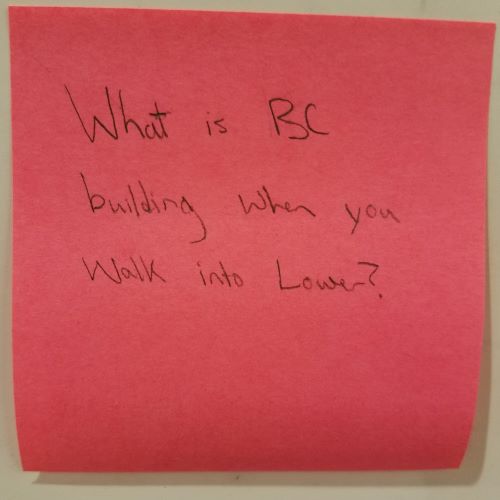 What is BC building when you walk into lower?