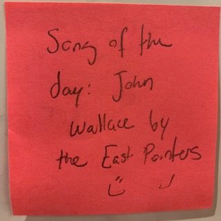 Song of the day: John Wallace by the East Pointers :)