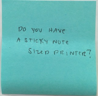 Do you have a sticky note sized printer?