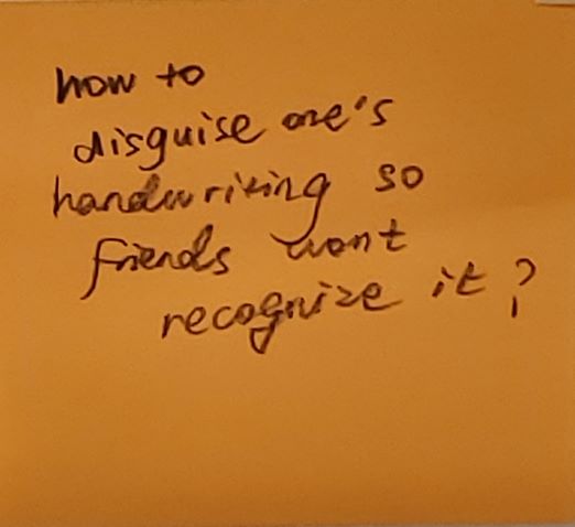 How to disguise one's handwriting so friends don't recognize it?