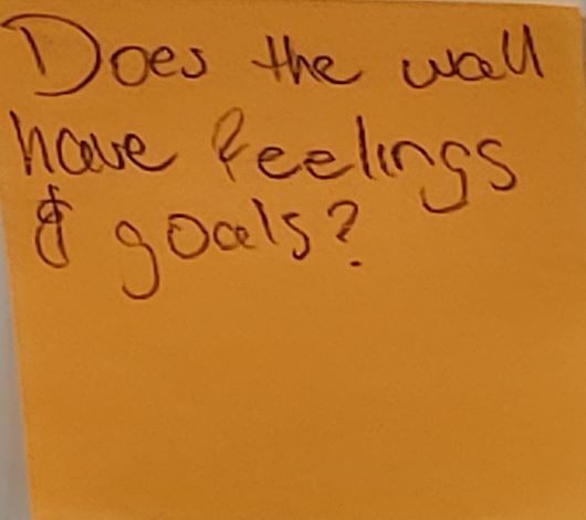 Does the wall have feelings & goals?